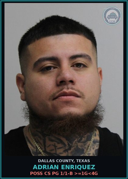 CCW arrest card for ADRIAN ENRIQUEZ in Dallas County: POSS CS PG 1/1-B >=1G<4G