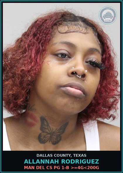 CCW arrest card for ALLANNAH RODRIGUEZ in Dallas County: MAN DEL CS PG 1-B >=4G<200G