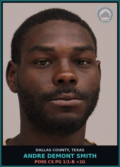 CCW arrest card for ANDRE DEMONT SMITH in Dallas County: POSS CS PG 1/1-B <1G