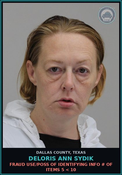 CCW arrest card for DELORIS ANN SYDIK in Dallas County: Fraud Use/Poss of Identifying Info # of items 5 < 10