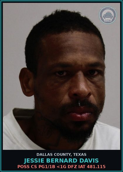 CCW arrest card for JESSIE BERNARD DAVIS in Dallas County: POSS CS PG1/1B <1G DFZ IAT 481.115