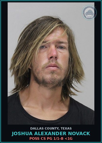 CCW arrest card for JOSHUA ALEXANDER NOVACK in Dallas County: POSS CS PG 1/1-B <1G
