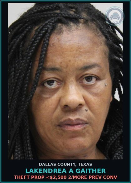 CCW arrest card for LAKENDREA A GAITHER in Dallas County: THEFT PROP <$2,500 2/MORE PREV CONV