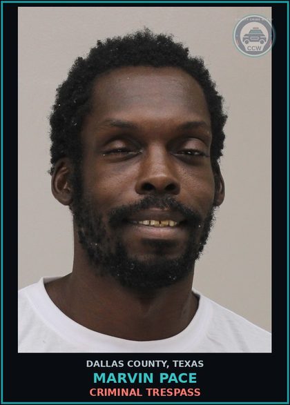 CCW arrest card for MARVIN PACE in Dallas County: CRIMINAL TRESPASS