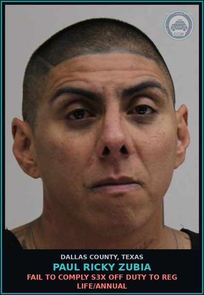 CCW arrest card for PAUL RICKY ZUBIA in Dallas County: FAIL TO COMPLY s3x OFF DUTY TO REG LIFE/ANNUAL