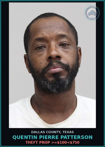 CCW arrest card for QUENTIN PIERRE PATTERSON in Dallas County: THEFT PROP >=$100<$750
