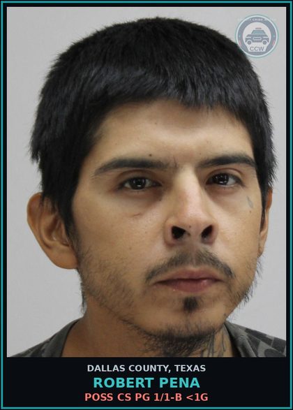CCW arrest card for ROBERT PENA in Dallas County: POSS CS PG 1/1-B <1G