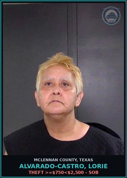 CCW arrest card for ALVARADO-CASTRO, LORIE in McLennan County: THEFT >=$750<$2,500 - SOB