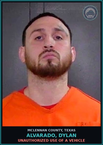 CCW arrest card for ALVARADO, DYLAN in McLennan County: UNAUTHORIZED USE OF A VEHICLE