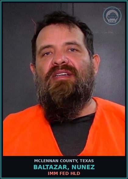CCW arrest card for BALTAZAR, NUNEZ in McLennan County: IMMIGRATION DETAINER