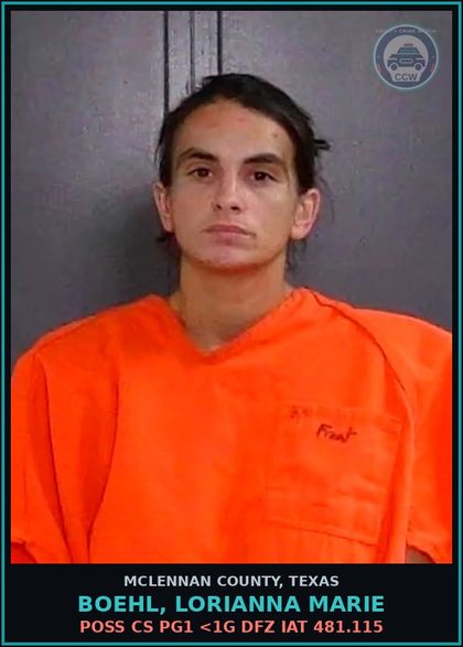 CCW arrest card for BOEHL, LORIANNA MARIE in McLennan County: POSS CS PG1 <1G DFZ IAT 481.115