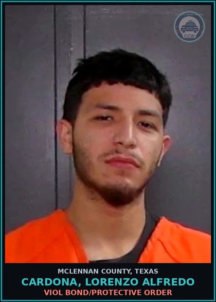 CCW arrest card for CARDONA, LORENZO ALFREDO in McLennan County: VIOL BOND/PROTECTIVE ORDER