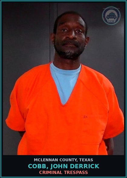 CCW arrest card for COBB, JOHN DERRICK in McLennan County: CRIMINAL TRESPASS
