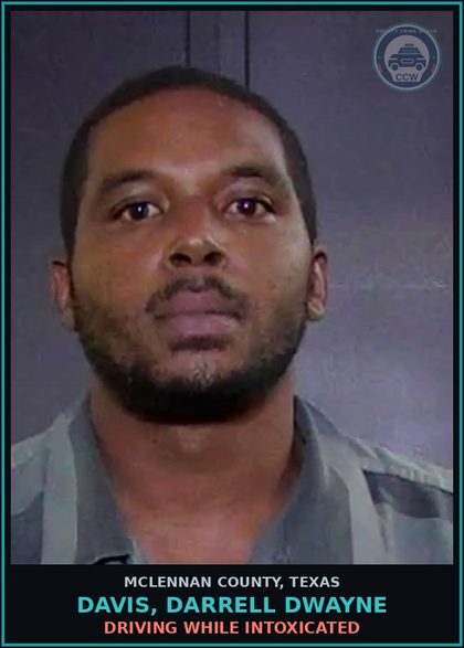 CCW arrest card for DAVIS, DARRELL DWAYNE in McLennan County: DRIVING WHILE INTOXICATED
