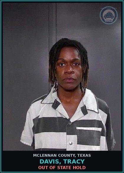 CCW arrest card for DAVIS, TRACY in McLennan County: Out of State Hold