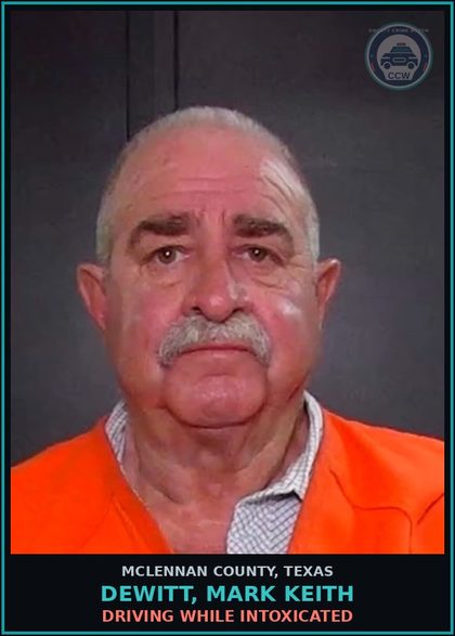 CCW arrest card for DEWITT, MARK KEITH in McLennan County: DRIVING WHILE INTOXICATED