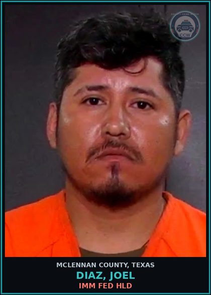 CCW arrest card for DIAZ, JOEL in McLennan County: IMMIGRATION DETAINER