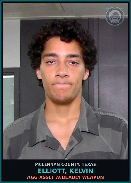 CCW arrest card for ELLIOTT, KELVIN in McLennan County: AGG ASSLT W/DEADLY WEAPON