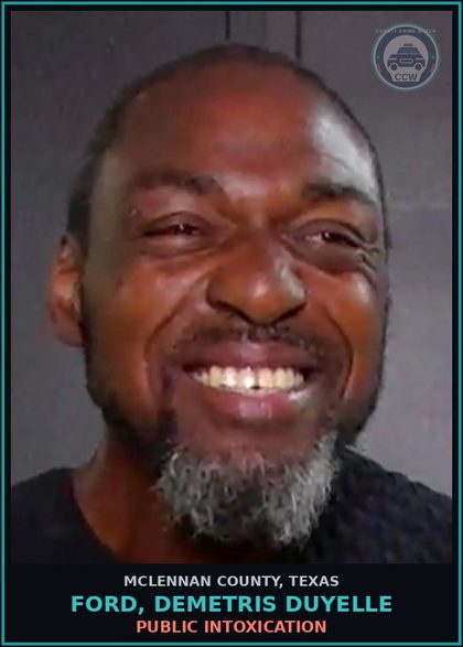 CCW arrest card for FORD, DEMETRIS DUYELLE in McLennan County: PUBLIC INTOXICATION