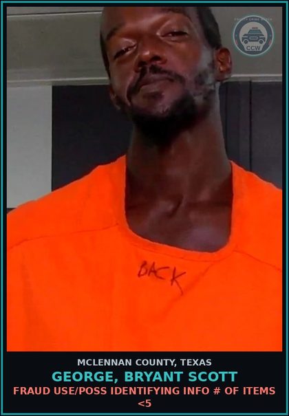 CCW arrest card for GEORGE, BRYANT SCOTT in McLennan County: PAROLE VIOLATION