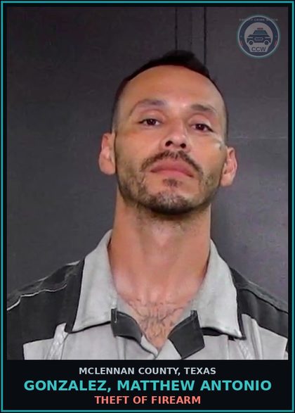 CCW arrest card for GONZALEZ, MATTHEW ANTONIO in McLennan County: POSS DANGEROUS DRUG