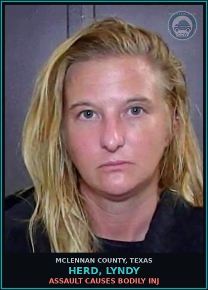 CCW arrest card for HERD, LYNDY in McLennan County: ASSAULT CAUSES BODILY INJ
