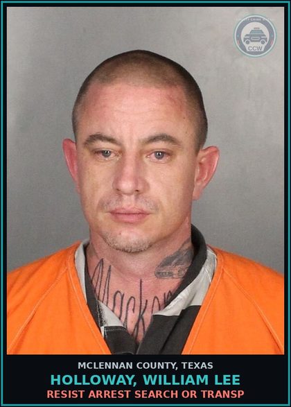 CCW arrest card for HOLLOWAY, WILLIAM LEE in McLennan County: RESIST ARREST SEARCH OR TRANSP