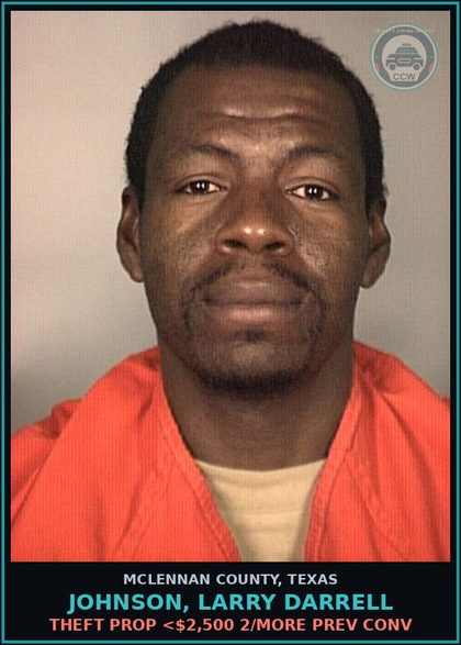 CCW arrest card for JOHNSON, LARRY DARRELL in McLennan County: FAIL TO ID FUGITIVE INTENT GIVE FALSE INFO