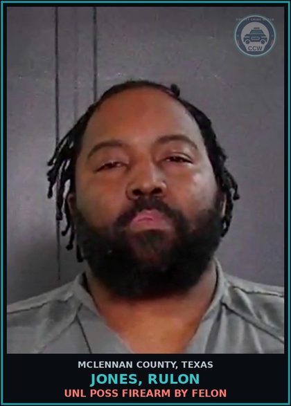 CCW arrest card for JONES, RULON in McLennan County: PAROLE VIOLATION