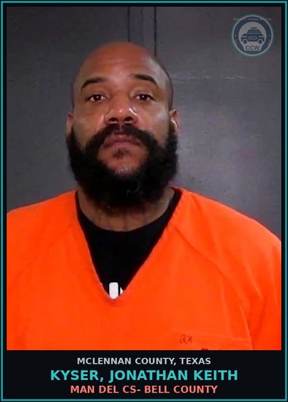 CCW arrest card for KYSER, JONATHAN KEITH in McLennan County: MAN DEL CS- BELL COUNTY