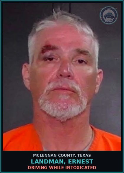 CCW arrest card for LANDMAN, ERNEST in McLennan County: DRIVING WHILE INTOXICATED