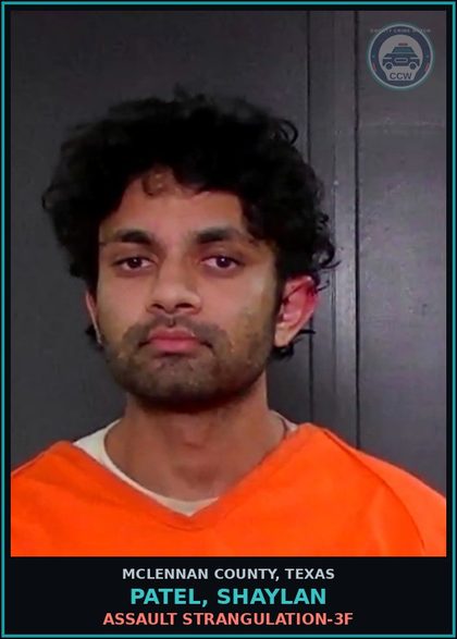 CCW arrest card for PATEL, SHAYLAN in McLennan County: ASSAULT STRANGULATION-3F