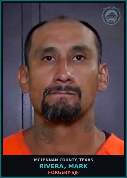 CCW arrest card for RIVERA, MARK in McLennan County: FORGERY-SJF