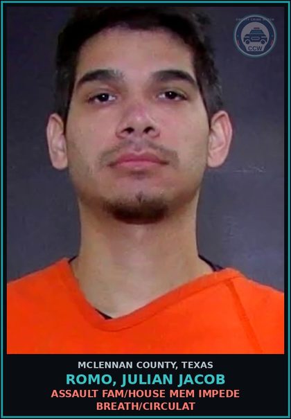 CCW arrest card for ROMO, JULIAN JACOB in McLennan County: ASSAULT FAM/HOUSE MEM IMPEDE BREATH/CIRCULAT