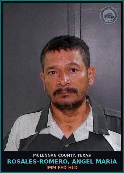 CCW arrest card for Rosales-Romero, Angel Maria in McLennan County: IMMIGRATION DETAINER