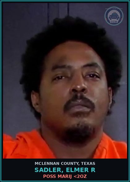 CCW arrest card for SADLER, ELMER R in McLennan County: POSS MARIJ <2OZ