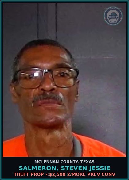 CCW arrest card for SALMERON, STEVEN JESSIE in McLennan County: THEFT PROP <$2,500 2/MORE PREV CONV