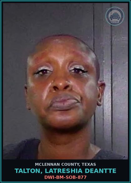 CCW arrest card for TALTON, LATRESHIA DEANTTE in McLennan County: THEFT OF LESS THAN $2,500 WITH TWO OR MORE PRIOR CONVICTIONS