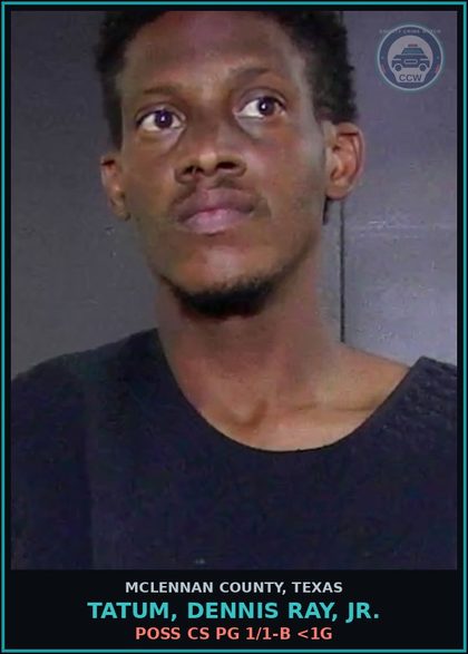 CCW arrest card for TATUM, DENNIS RAY, JR. in McLennan County: PUBLIC INTOXICATION