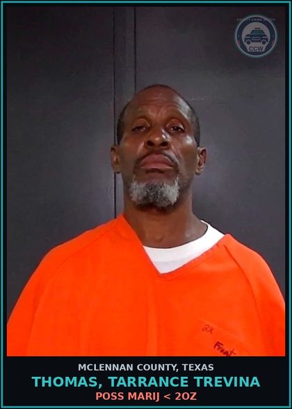CCW arrest card for THOMAS, TARRANCE TREVINA in McLennan County: POSS MARIJ < 2OZ