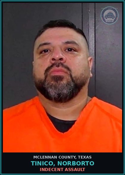 CCW arrest card for TINICO, NORBORTO in McLennan County: INDECENT ASSAULT