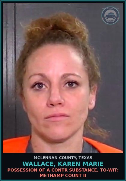 CCW arrest card for WALLACE, KAREN MARIE in McLennan County: TAMPERING WITH PHYSICAL EVIDENCE - COUNT I