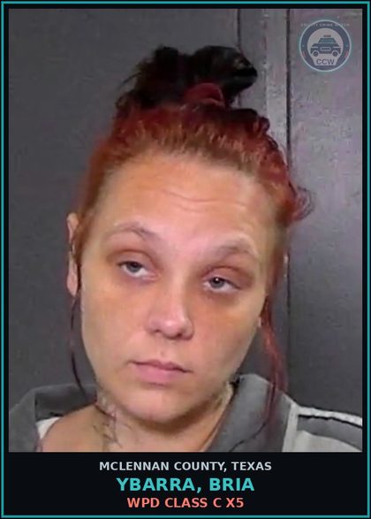 CCW arrest card for YBARRA, BRIA in McLennan County: WPD CLASS C X5