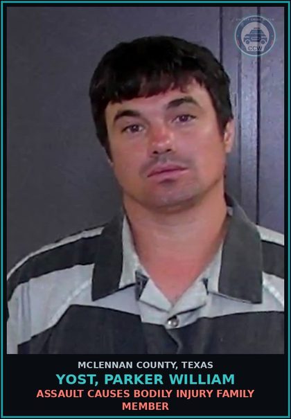 CCW arrest card for YOST, PARKER WILLIAM in McLennan County: CONTINUOUS VIOLENCE AGAINST THE FAMILY