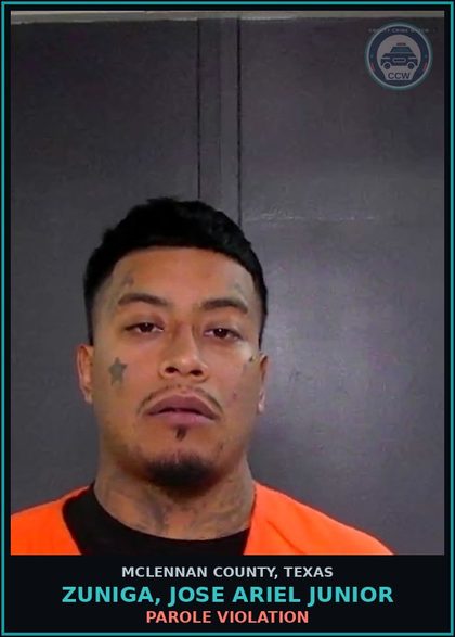 CCW arrest card for ZUNIGA, JOSE ARIEL JUNIOR in McLennan County: PAROLE VIOLATION