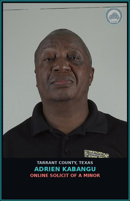 CCW arrest card for Adrien Kabangu in Tarrant County: ONLINE SOLICIT OF A MINOR