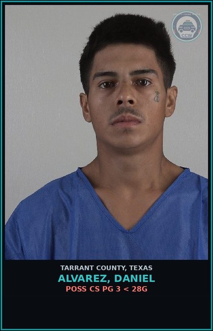 CCW arrest card for Alvarez, Daniel in Tarrant County: POSS CS PG 3 < 28G