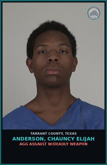 CCW arrest card for Anderson, Chauncy Elijah in Tarrant County: AGG ASSAULT W/DEADLY WEAPON