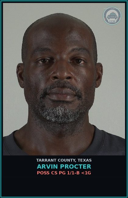 CCW arrest card for Arvin Procter in Tarrant County: POSS CS PG 1/1-B <1G