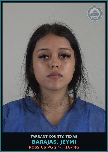 CCW arrest card for Barajas, Jeymi in Tarrant County: POSS CS PG 2 >= 1G<4G